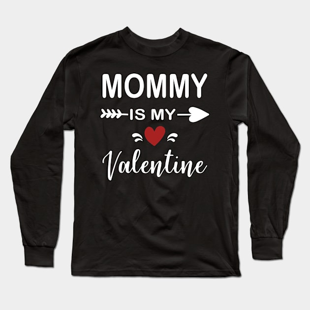 Mommy is My Valentine Long Sleeve T-Shirt by aborefat2018